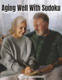 Aging Well With Sudoku - Dementia Support Sudoku Puzzle Book for Seniors