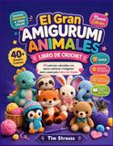 EL GRAN AMIGURUMI ANIMALES CROCHET BOOK