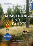 Ausbildung Franckh-Kosmos Ausbildung und Fährte: Vom Welpen zum Nachsuchenprofi - mit perfekt geschultem Hund sicher zum Stück