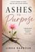 Ashes to Purpose: Turning Grief into God’s Greater Calling