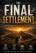 The Independently Published The Final Settlement: A Gripping Legal Thriller of Money, Secrets, Betrayal, and Deadly Consequences Paperback