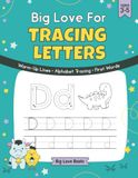 Big Love for Tracing Letters Preschool Handwriting Workbook for Kids Ages 3-5