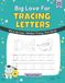 Big Love for Tracing Letters Preschool Handwriting Workbook for Kids Ages 3-5