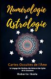 Numérologie & Astrologie : Cartes Occultes de l’Âme