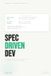 Spec-Driven Independently Published Spec-Driven Development: El método para construir con agentes de IA sin perder el control del proyecto Paperback