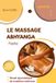 LE Llivia Clark Collection Llivia Clark: Les Essentiels Bien-Être - (Massages Et Soins Naturels)-LE MASSAGE ABHYANGA Facile