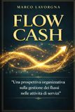 FLOW CASH: Una prospettiva organizzativa sulla gestione dei flussi nelle attività di servizi