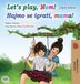 Let's Libri GmbH Let's play, Mom! (English Bosnian children's book) Hardcover