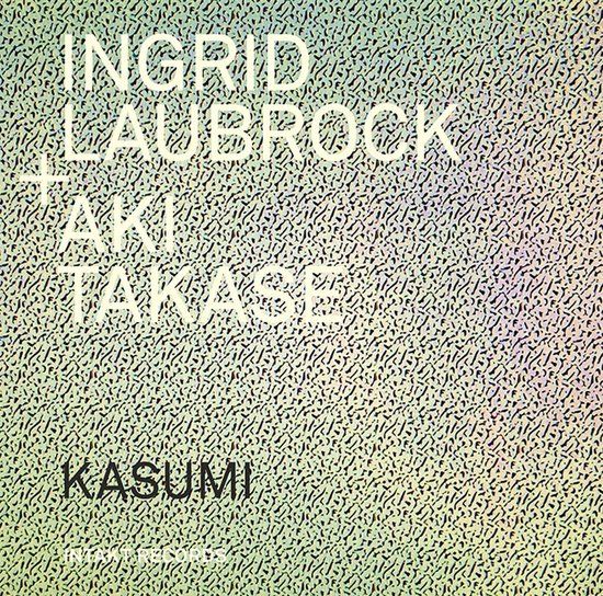 Kasumi Intakt Records Ingrid Laubrock + Aki Takase - Kasumi (CD)