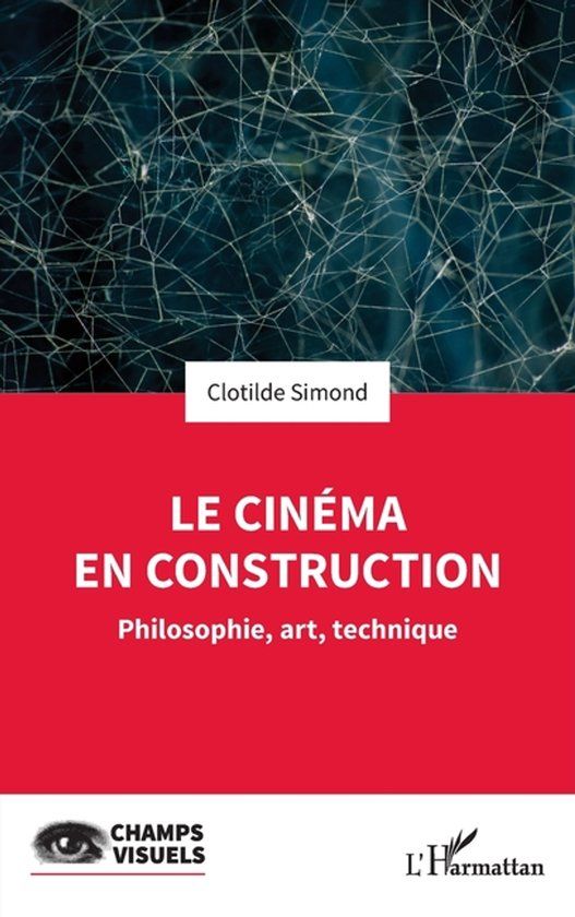 Le Editions L'Harmattan Le cinéma en construction