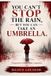 You Can't Stop the Rain, But You Can Take an Umbrella: Preparation Is Better Than Complaints: A Practical Guide to Resilience, Courage, and Moving Forward Through Life’s Challenges