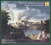 Rendez-Moi Ricercar Henri Ledroit, Ricercar Consort - Charpentier: Rendez-Moi Mes Plaisirs (CD)