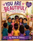 You Are Beautiful: God Made You Special, Loved and One of Kind