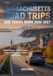 MASSACHUSETTS ROAD TRIPS AND TRAVEL GUIDE 2026-2027: Hidden Gems, Maps, Historic Sites & Scenic New England Adventures