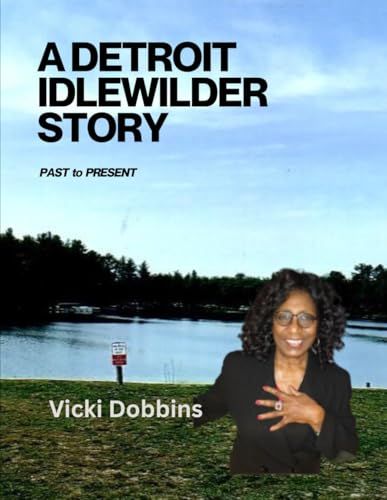 A Detroit Idlewilder A Detroit Idlewilder Story: Past to Present