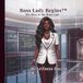 Boss Lady Boss Lady Begins: The Rise of Boss Lady