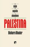 Un Los Libros De La Catarata Un siglo de expolio y abandono en Palestina Paperback