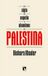 Un Los Libros De La Catarata Un siglo de expolio y abandono en Palestina Paperback