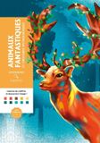 Coloriages ANIMAUX FANTASTIQUES ET CREATU Pocket