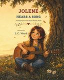 Jolene Hears a Song: A Story Time with Aunt Raine Book