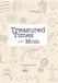 Treasured Times with Mom: A Keepsake Journal