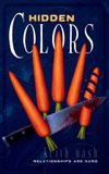 Hidden Colors: Relationships are hard