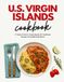 U.S. Virgin Islands Cookbook: A Taste of the U.S. Virgin Islands: 50 Traditional Recipes. Accessible Ingredients.