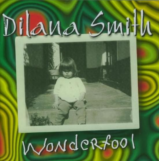 Dilana Smith - Wonderfool