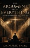 The Cross Examination-The Argument from Everything Hardcover