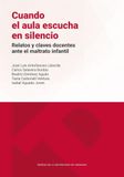 Cuando el aula escucha en silencio. Relatos y claves docentes ante el maltrato infantil: 338