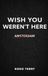 Wish You Weren't Here: Volume 1: Amsterdam