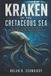 Kraken Bol Kraken of the Cretaceous Sea