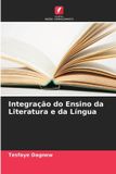 Integração Edicoes Nosso Conhecimento Integração do Ensino da Literatura e da Língua Paperback