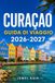 CURAÇAO GUIDA DI VIAGGIO 2026-2027: Una guida per viaggiatori alla scoperta di spiagge, patrimonio olandese e cucina caraibica.