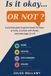 Is It Okay… Or Not?: A Practical Guide to Good Manners for Teens