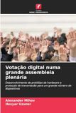 Votação digital numa grande assembleia plenária: Desenvolvimento de protótipo de hardware e protocolo de transmissão para um grande número de dispositivos
