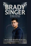 BRADY SINGER: The Quiet Architecture of a Strike Zone Mind: How Focus, Discipline, and Grit Built a Big League Pitcher