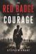The Red Badge of Courage The Classic American Civil War Novel of Courage and Fear
