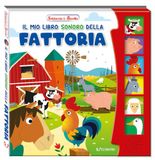 Il mio libro sonoro della fattoria. Schiaccia & ascolta. Ediz. a colori