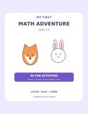 My First Math Adventure: 80 Fun Activities with Numbers, Counting, Shapes, Addition and Games for Ages 4-6