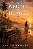The Weight of Hunger: How Childhood Outlives the Systems That Created It
