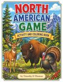 North American Game Activity and Coloring Book for Kids and Adults