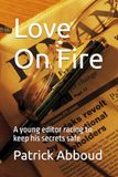 Love On Fire: A young editor racing to keep his secrets safe