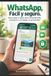 WhatsApp, Fácil y seguro: Guía paso a paso para comunicarte, compartir y proteger tu privacidad