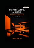 L'architecture du silence: Traité de la Pensée, de la Forme et du Réel