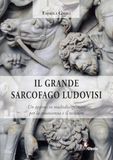 Il grande sarcofago Ludovisi. Un approccio multidisciplinare per la conoscenza e il restauro