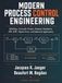 Modern Process Control Engineering: Modeling, Controller Design, Dynamic Simulation, Pid, Mpc, Digital Twins, And Industrial Applications