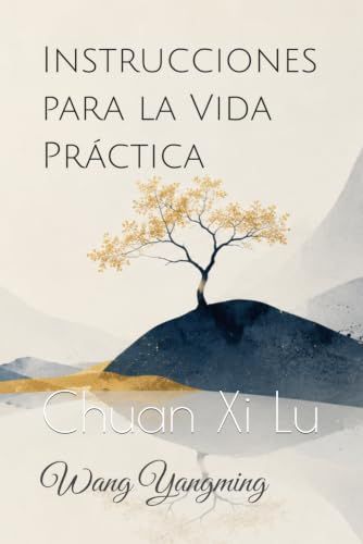 Instrucciones para la Vida Práctica: Chuan Xi Lu