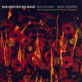 Bob Mintzer Big Band - Old School: New Lessons