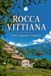 Rocca Vittiana: Pietre, leggende e memoria